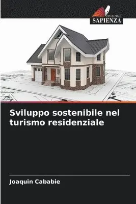 Joaquin Cababie - Sviluppo sostenibile nel turismo residenziale, Häftad. Tillgänglighet: Lägg i varukorg
