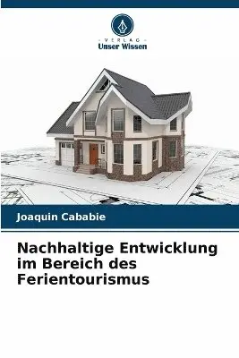 Nachhaltige Entwicklung im Bereich des Ferientourismus