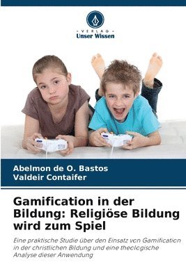 Abelmon de O Bastos, Valdeir Contaifer - Gamification in der Bildung, Häftad