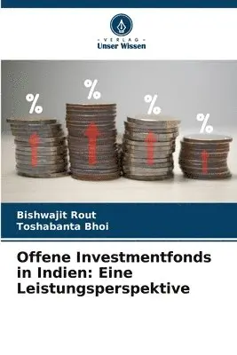 Bishwajit Rout, Toshabanta Bhoi - Offene Investmentfonds in Indien, Häftad. Tillgänglighet: Lägg i varukorg