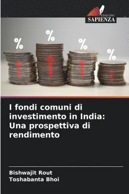 Bishwajit Rout, Toshabanta Bhoi - I fondi comuni di investimento in India, Häftad. Tillgänglighet: Lägg i varukorg