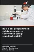 Ruolo dei programmi di salute e sicurezza conformit� con gli standard stabiliti