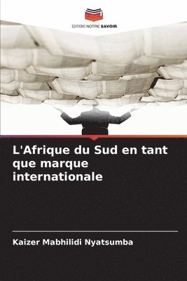 Kaizer Mabhilidi Nyatsumba - L'Afrique du Sud en tant que marque internationale, Häftad
