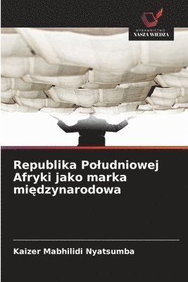 Kaizer Mabhilidi Nyatsumba - Republika Poludniowej Afryki jako marka międzynarodowa, Häftad