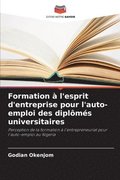 Formation � l'esprit d'entreprise pour l'auto-emploi des dipl�m�s universitaires