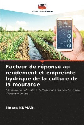 Meera Kumari - Facteur de réponse au rendement et empreinte hydrique de la culture de la moutarde, Häftad
