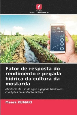 Meera Kumari - Fator de resposta do rendimento e pegada hídrica da cultura da mostarda, Häftad
