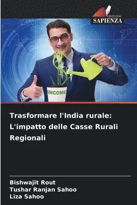 Bishwajit Rout, Tushar Ranjan Sahoo, Liza Sahoo - Trasformare l'India rurale, Häftad. Tillgänglighet: Lägg i varukorg