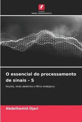 Abdelhamid Djari - O essencial do processamento de sinais - S, Häftad. Tillgänglighet: Lägg i varukorg
