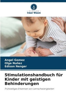 Ángel Gómez, Olga Nuñez, Edison Nenger - Stimulationshandbuch für Kinder mit geistigen Behinderungen, Häftad
