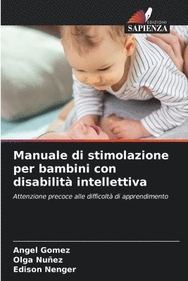 Ángel Gómez, Olga Nuñez, Edison Nenger - Manuale di stimolazione per bambini con disabilità intellettiva, Häftad. Tillgänglighet: Lägg i varukorg