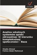 Analiza szkolnych system�w opieki zdrowotnej