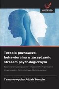 Terapia poznawczo-behawioralna w zarz?dzaniu stresem psychologicznym