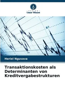 Heriel Nguvava - Transaktionskosten als Determinanten von Kreditvergabestrukturen, Häftad. Tillgänglighet: Lägg i varukorg