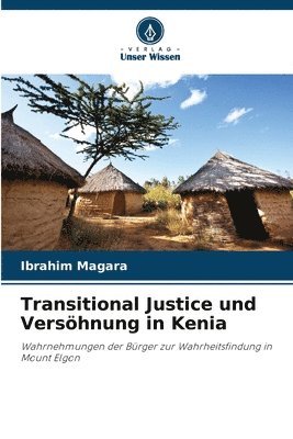 Ibrahim Magara - Transitional Justice und Versöhnung in Kenia, Häftad