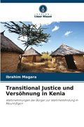 Transitional Justice und Vers�hnung in Kenia