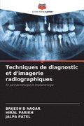 Techniques de diagnostic et d'imagerie radiographiques