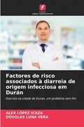 Factores de risco associados � diarreia de origem infecciosa em Dur�n