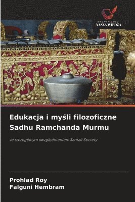 Edukacja i myśli filozoficzne Sadhu Ramchanda Murmu