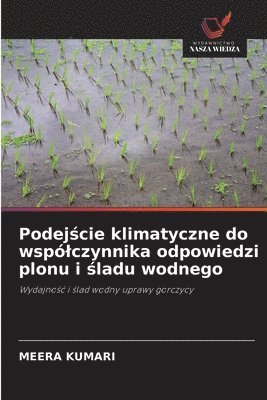 Meera Kumari - Podejście klimatyczne do wspólczynnika odpowiedzi plonu i śladu wodnego, Häftad