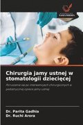 Chirurgia jamy ustnej w stomatologii dzieci?cej