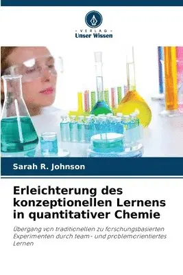 Sarah R Johnson - Erleichterung des konzeptionellen Lernens in quantitativer Chemie, Häftad. Tillgänglighet: Lägg i varukorg
