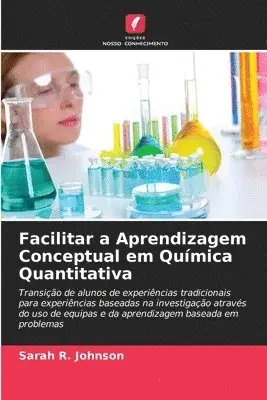Sarah R Johnson - Facilitar a Aprendizagem Conceptual em Química Quantitativa, Häftad. Tillgänglighet: Lägg i varukorg