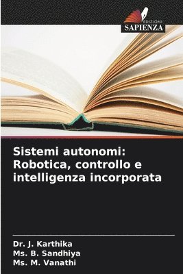 J Karthika, B Sandhiya, M Vanathi - Sistemi autonomi, Häftad