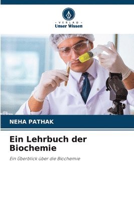 Neha Pathak - Lehrbuch der Biochemie, Häftad