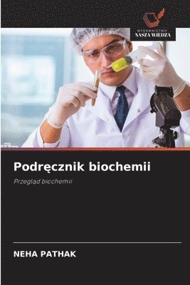 Neha Pathak - Podręcznik biochemii, Häftad