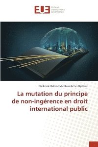 mutation du principe de non-ing�rence en droit international public