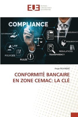 Ange Ngandjo - Conformité Bancaire En Zone Cemac, Häftad