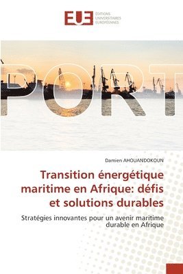 Damien Ahouandokoun - Transition énergétique maritime en Afrique, Häftad