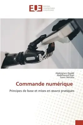 Abdelghani Djeddi, Abdelhamid Djari, Samir Metatla - Commande numérique, Häftad. Tillgänglighet: Lägg i varukorg