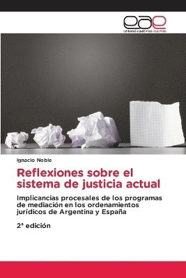 Ignacio Noble - Reflexiones sobre el sistema de justicia actual, Häftad