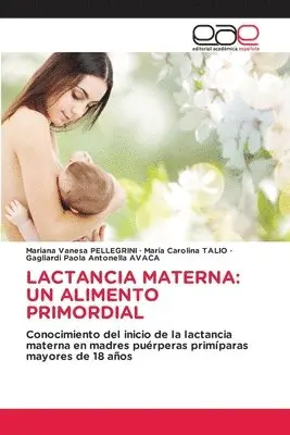 Mariana Vanesa Pellegrini, Maria Carolina Talio, Gagliardi Paola Antonella Avaca - Lactancia Materna, Häftad. Tillgänglighet: Lägg i varukorg