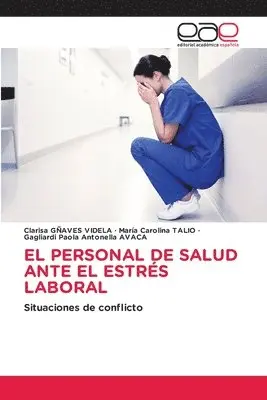 Clarisa Gñaves Videla, Maria Carolina Talio, Gagliardi Paola Antonella Avaca - Personal de Salud Ante El Estrés Laboral, Häftad. Tillgänglighet: Lägg i varukorg