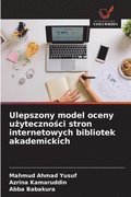 Ulepszony model oceny u?yteczno?ci stron internetowych bibliotek akademickich