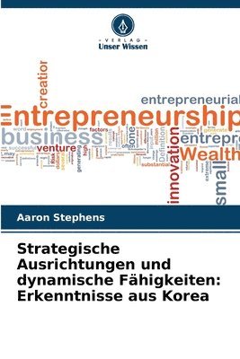 Aaron Stephens - Strategische Ausrichtungen und dynamische Fähigkeiten, Häftad