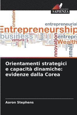 Aaron Stephens - Orientamenti strategici e capacità dinamiche, Häftad