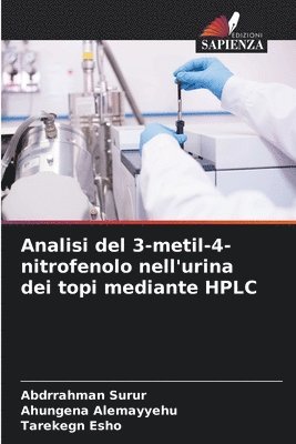 Abdrrahman Surur, Ahungena Alemayyehu, Tarekegn Esho - Analisi del 3-metil-4-nitrofenolo nell'urina dei topi mediante HPLC, Häftad