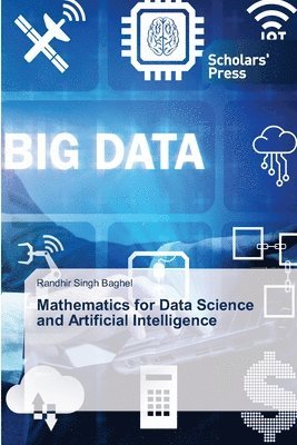 Randhir Singh Baghel - Mathematics for Data Science and Artificial Intelligence, Häftad