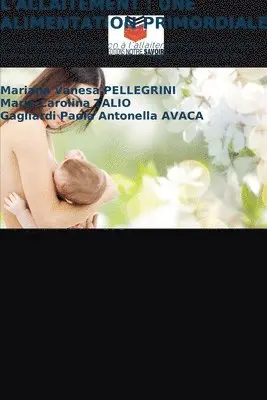 Mariana Vanesa Pellegrini, Maria Carolina Talio, Gagliardi Paola Antonella Avaca - L'Allaitement, Häftad. Tillgänglighet: Lägg i varukorg