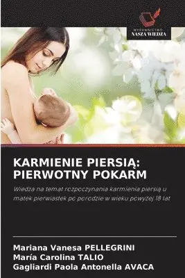 Mariana Vanesa Pellegrini, Maria Carolina Talio, Gagliardi Paola Antonella Avaca - Karmienie PiersiĄ, Häftad. Tillgänglighet: Lägg i varukorg