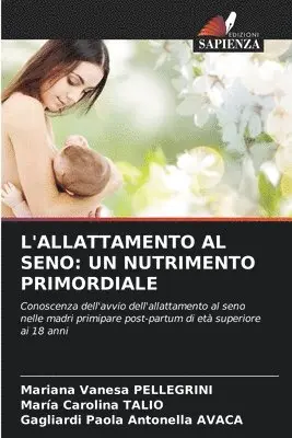 Mariana Vanesa Pellegrini, Maria Carolina Talio, Gagliardi Paola Antonella Avaca - L'Allattamento Al Seno, Häftad. Tillgänglighet: Lägg i varukorg