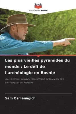 Sam Osmanagich - Les plus vieilles pyramides du monde, Häftad. Tillgänglighet: Lägg i varukorg