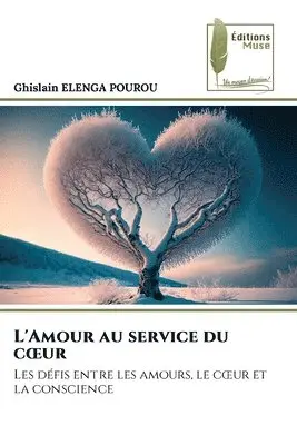 Ghislain Elenga Pourou - L'Amour au service du coeur, Häftad. Tillgänglighet: Lägg i varukorg