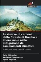 Aefu Chinasho, Teshome Soromessa, Eyale Beyable - riserve di carbonio della foresta di Humbo e il loro ruolo nella mitigazione dei cambiamenti climatici, Häftad