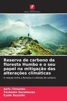 Aefu Chinasho, Teshome Soromessa, Eyale Beyable - Reserva de carbono da floresta Humbo e o seu papel na mitigação das alterações climáticas, Häftad