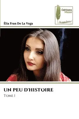 Élia Fran de la Vega - Peu d'Histoire, Häftad. Tillgänglighet: Lägg i varukorg